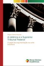 retorica e o Supremo Tribunal Federal af Wagner Silveira Rezende