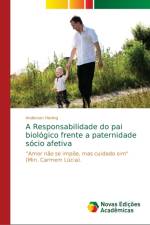 Responsabilidade do pai biologico frente a paternidade socio afetiva af Anderson Hening
