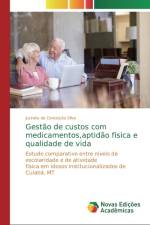Gestao de custos com medicamentos, aptidao fisica e qualidade de vida af Jucinéia Da Conceição Silva