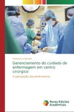 Gerenciamento do cuidado de enfermagem em centro cirurgico af Francisca A Barreto
