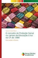 O conceito de Protecao Social no campo da Educacao a luz da CF de 1988 af Patrícia Fontes Marcal