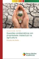 Questoes emblematicas em propriedade intelectual na agricultura af Charlene de Avila