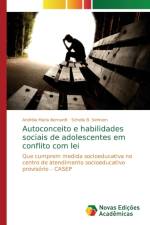 Autoconceito e habilidades sociais de adolescentes em conflito com lei af Andréia Maria Bernardt