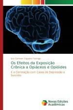 Os Efeitos da Exposicao Cronica a Opiaceos e Opioides af Iara Carmem Trigueiro Formiga