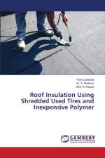 Roof Insulation Using Shredded Used Tires and Inexpensive Polymer af Hany A Elazab