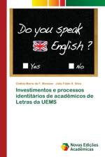 Investimentos e processos identitarios de academicos de Letras da UEMS af Cinthia Maria Da F Messias