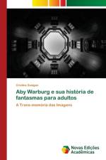 Aby Warburg e sua historia de fantasmas para adultos af Cristina Susigan