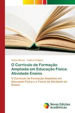 O Curriculo de Formacao Ampliada em Educacao Fisica af Sirléia Silvano