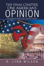Final Chapter One American's Opinion af R Lynn Wilson