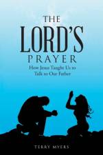 Lord's Prayer af Terry Myers