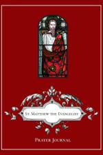 St Matthew the Evangelist Prayer Journal af Michael Lamorte