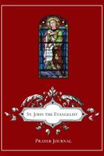 St. John the Evangelist Prayer Journal af Michael Lamorte