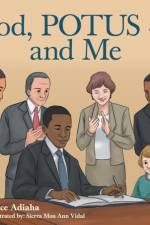 God, Potus 44 and Me af Alice Adiaha
