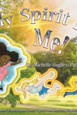 My Spirit Is Me! af Dr Michelle Hughes