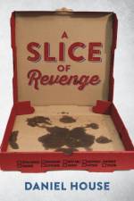 Slice of Revenge af Daniel House