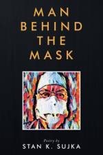 Man Behind the Mask af Stan K Sujka