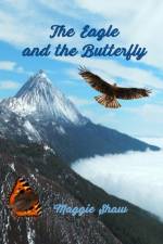 The Eagle and The Butterfly af Maggie Shaw