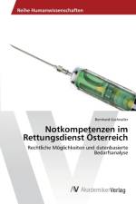 Notkompetenzen im Rettungsdienst OEsterreich af Bernhard Gschnaller