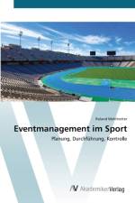 Eventmanagement im Sport af Roland Mehltretter