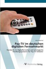 Pay-TV im deutschen digitalen Fernsehmarkt af Deutsches Museum