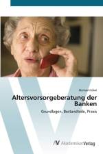Altersvorsorgeberatung der Banken af Michael Goebel