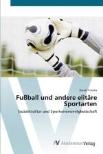 Fussball und andere elitare Sportarten af Daniel Cnotka
