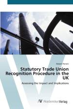 Statutory Trade Union Recognition Procedure in the UK af Robert Perrett