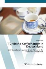 Turkische Kaffeehauser in Deutschland af Mustafa Acar