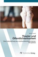 Theater und OEffentlichkeitsarbeit af Kerstin Grosch