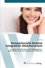 Konzeptionelle Ansatze integrativer Madchenarbeit af Anne Ott
