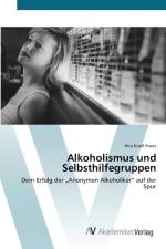 Alkoholismus und Selbsthilfegruppen af Rita Knoll-Franz