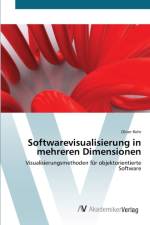 Softwarevisualisierung in mehreren Dimensionen af Oliver Rohr