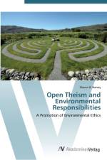 Open Theism and Environmental Responsibilities af Sharon R Harvey