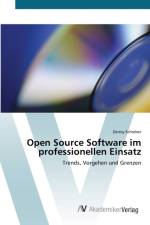 Open Source Software im professionellen Einsatz af Denny Schreber