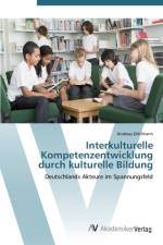 Interkulturelle Kompetenzentwicklung durch kulturelle Bildung af Andreas Dittlmann