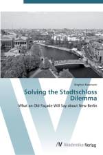 Solving the Stadtschloss Dilemma af Stephen Naumann