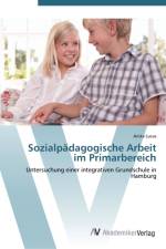 Sozialpadagogische Arbeit im Primarbereich af Anika Lucas