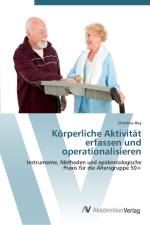 Koerperliche Aktivitat erfassen und operationalisieren af Christina Huy