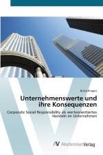 Unternehmenswerte und ihre Konsequenzen af Britta Ringeis