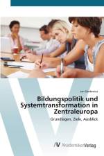 Bildungspolitik und Systemtransformation in Zentraleuropa af Jan Slodowicz