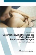 Gesprachspsychotherapie bei Patienten mit Anpassungsstoerungen af Nicola Gorschenek
