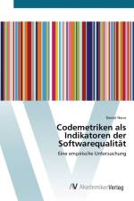 Codemetriken als Indikatoren der Softwarequalitat af Daniel Neun