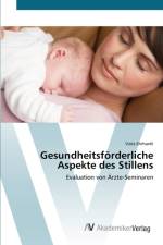 Gesundheitsfoerderliche Aspekte des Stillens af Viola Ehrhardt