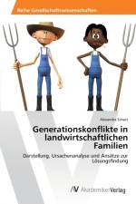 Generationskonflikte in landwirtschaftlichen Familien af Alexandra Schulz