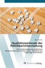 Qualitatsmerkmale der Politikberichterstattung af Birgit Koxeder