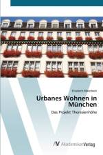 Urbanes Wohnen in Munchen af Elisabeth Maierbeck