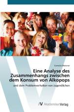 Eine Analyse des Zusammenhangs zwischen dem Konsum von Alkopops af Cornelia Metzner