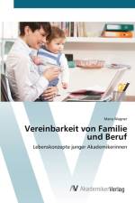 Vereinbarkeit von Familie und Beruf af Maria Wagner