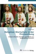 Religioeser Wortschatz in der Printwerbung af Sabine Bauer