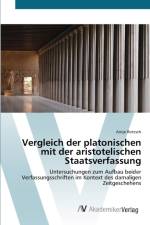 Vergleich der platonischen mit der aristotelischen Staatsverfassung af Antje Rotzsch